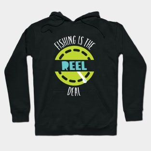 Funny Pun fishing is the Reel Deal Hoodie